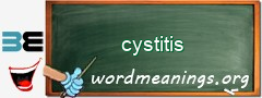 WordMeaning blackboard for cystitis